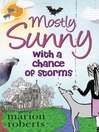 Mostly Sunny with a Chance of Storms