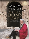 Click here to view title details for All in a Don’s Day by Mary Beard