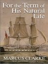 For the Term of His Natural Life
