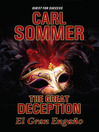 The Great Deception / El Gran Engaño