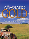 Click here to view title details for Alvarado Gold by Victoria Pitts-Caine