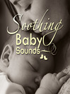 Soothing Baby Sounds