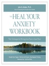 The Heal Your Anxiety Workbook