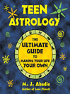 Click here to view title details for Teen Astrology by M. J. Abadie