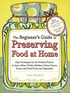 Click here to view title details for The Beginner's Guide to Preserving Food at Home by Janet Chadwick