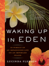 Click here to view title details for Waking Up in Eden by Lucinda Fleeson