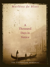 Click here to view title details for A Thousand Days in Venice by Marlena de Blasi