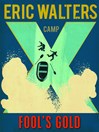 Click here to view title details for Fool's Gold by Eric Walters