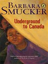 Click here to view title details for Underground to Canada by Barbara Smucker