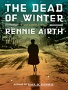Click here to view title details for Dead of Winter by Rennie Airth