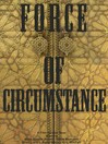 Force of Circumstance