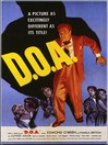 D. O. A.