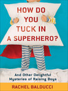 How Do You Tuck In a Superhero?
