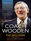 Click here to view title details for Coach Wooden by Pat Williams