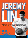 Click here to view title details for Jeremy Lin by Ted Kluck