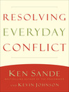 Click here to view title details for Resolving Everyday Conflict by Ken Sande