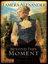 Beyond This Moment@