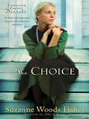 Click here to view title details for The Choice by Suzanne Woods Fisher