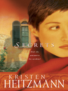 Click here to view title details for Secrets by Kristen Heitzmann