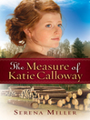 The Measure of Katie Calloway: A Novel