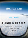 Click here to view title details for Flight to Heaven by Capt. Dale Black