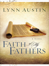 Click here to view title details for Faith of My Fathers by Lynn Austin