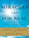 Click here to view title details for Miracles Are for Real by James L. Garlow