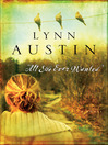 Click here to view title details for All She Ever Wanted by Lynn Austin