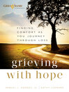 Click here to view title details for Grieving with Hope by Kathy Leonard