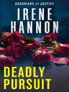 Click here to view title details for Deadly Pursuit by Irene Hannon
