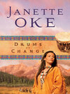 Click here to view title details for The Drums of Change by Janette Oke