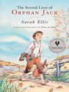 Click here to view title details for The Several Lives of Orphan Jack by Sarah Ellis