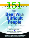 151 Quick Ideas to Deal with Difficult People