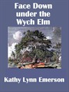 Face Down under the Wych Elm