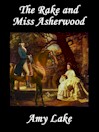 The Rake and Miss Asherwood