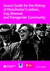 Source Guide for the History of Manchester's Lesbian, Gay, Bisexual and Transgender Community