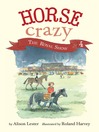 The Royal Show: Horse Crazy Series, Book 4