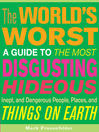 Click here to view title details for The World's Worst by Mark Frauenfelder