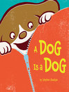 A Dog Is a Dog by Stephen Shaskan