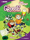 The Grosse Adventures, Volume 1: The Good, The Bad & The Gassy