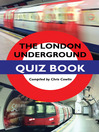 Click here to view title details for The London Underground Quiz Book by Chris Cowlin