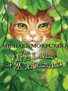 Click here to view title details for The Nine Lives of Montezuma by Michael Morpurgo