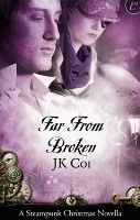 Far From Broken: A Steampunk Christmas Novella