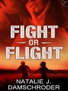 Click here to view title details for Fight or Flight by Natalie J. Damschroder