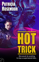 Hot Trick by Patricia Rosemoor Hot Trick by Patricia Rosemoor