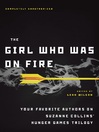 Click here to view title details for The Girl Who Was on Fire by Leah Wilson