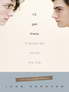 I'll Get There. It Better Be Worth The Trip By John Donovan