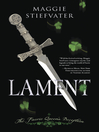 Click here to view title details for Lament: The Faerie Queen's Deception by Maggie Stiefvater