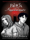 Click here to view title details for Black is for Beginnings by Laurie Faria Stolarz