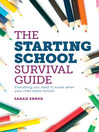 Click here to view title details for The Starting School Survival Guide by Sarah Ebner